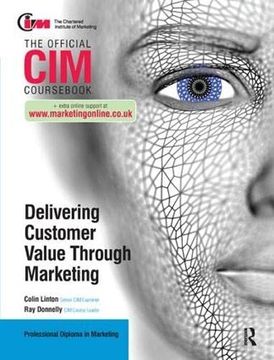 portada CIM Coursebook: Delivering Customer Value Through Marketing (in English)
