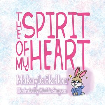 portada The Spirit of My Heart (en Inglés)