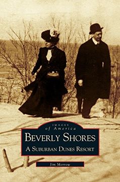 portada Beverly Shores: A Suburban Dunes Resort (en Inglés)