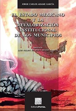 portada El Estado Mexicano Y La Revalorizacion Institucional De Los Municipios