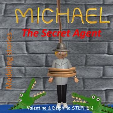 portada Michael the Secret Agent (en Inglés)