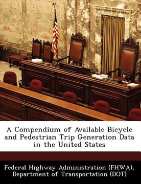 portada a compendium of available bicycle and pedestrian trip generation data in the united states (en Inglés)