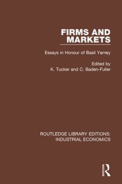 portada Firms and Markets: Essays in Honour of Basil Yamey (Routledge Library Editions: Industrial Economics) 