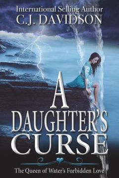 portada A Daughter's Curse: The Queen of Water's Forbidden Love (en Inglés)