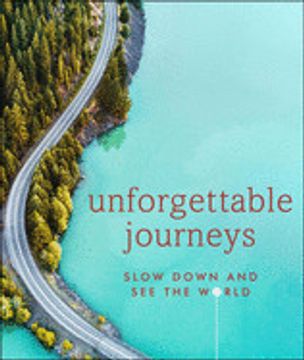 portada Unforgettable Journeys: Slow Down and see the World (in English)