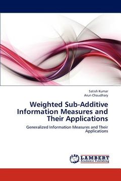 portada weighted sub-additive information measures and their applications