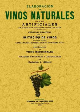 portada Elaboración de Vinos Naturales y Artificiales sin el Empleo de Substancias Nocivas a la Salud (in Spanish)