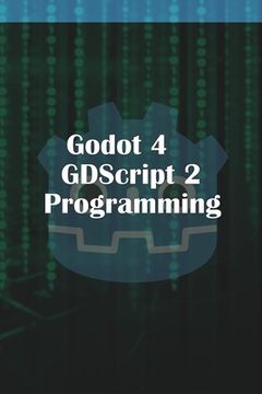portada Godot 4 GDScript 2.0 Programming