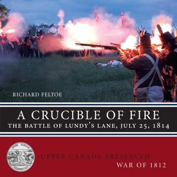 portada A Crucible of Fire: The Battle of Lundy's Lane, July 25, 1814 (Upper Canada Preserved - war of 1812) (en Inglés)