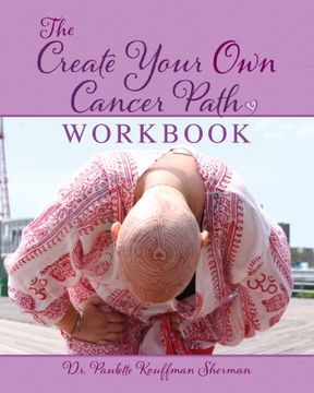 portada The Create Your Own Cancer Path Workbook