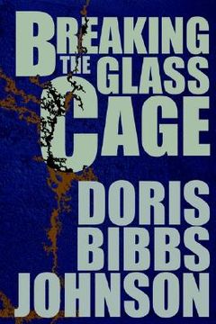 portada breaking the glass cage (in English)