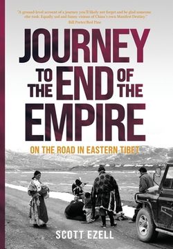 portada Journey to the End of the Empire: On the Road in Eastern Tibet (in English)