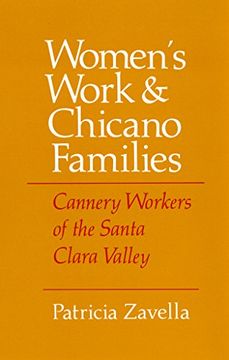 portada Women's Work and Chicano Families: Cannery Workers of the Santa Clara Valley (The Anthropology of Contemporary Issues) (en Inglés)