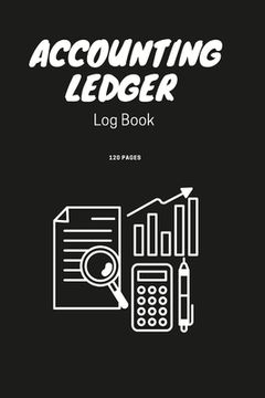 portada Accounting Ledger Book Simple Accounting Ledger for Bookkeeping Small Business Income Expense Account Recorder & Tracker logbook 120 Pages (en Inglés)