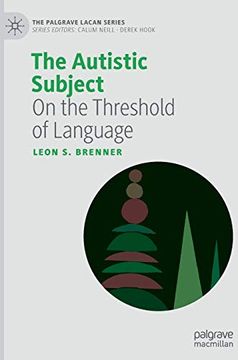 portada The Autistic Subject: On the Threshold of Language (The Palgrave Lacan Series) 