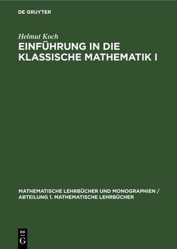 portada Einführung in die Klassische Mathematik i: Vom Quadratischen Reziprozitätsgesetz bis zum Uniformisierungssatz (in German)