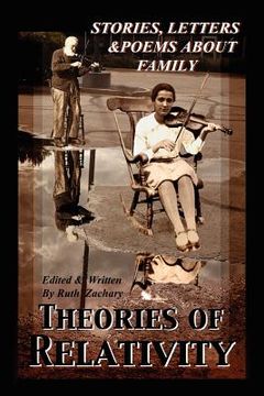 portada theories of relativity: stories, letters, & poems about family (en Inglés)