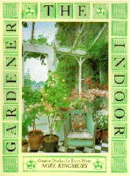 portada The Indoor Gardener: Creative Displays for Every Home (en Inglés)
