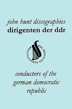 portada Dirigenten der Ddr. Conductors of the German Democratic Republic. 5 Discographies. Otmar Suitner, Herbert Kegel, Heinz Rogner (Rogner), Heinz Bongartz 