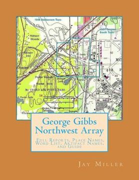 portada George Gibbs Northwest Array: Full Reports, Place Names, Word List, Artifact Names, and Guide (en Inglés)