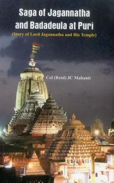 portada The Saga of Jagannatha and Badadeula at Puri: (story of Lord Jagannatha and His Temple) (in English)