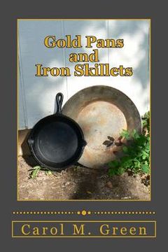 portada Gold Pans and Iron Skillets (en Inglés)