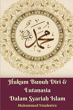 portada Hukum Bunuh Diri & Eutanasia Dalam Syariah Islam (en Inglés)