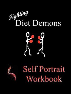 portada Fighting Diet Demons: Self Protrait Workbook (en Inglés)