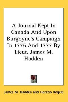 portada a journal kept in canada and upon burgoyne's campaign in 1776 and 1777 by lieut. james m. hadden