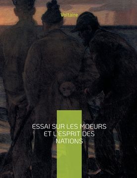 portada Essai sur les moeurs et l'esprit des nations: une oeuvre monumentale de Voltaire (in French)