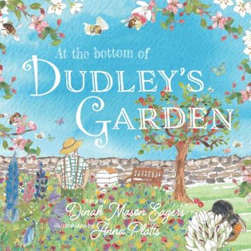 portada At the Bottom of Dudley'S Garden: A Beautifully Original Story About the Importance of Wildflowers and Bees (Crumps Barn Studio Kids) (en Inglés)