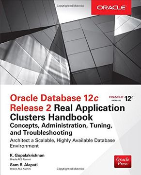 portada Oracle Database 12c Release 2 Real Application Clusters Handbook: Concepts, Administration, Tuning & Troubleshooting (Oracle Press) (en Inglés)