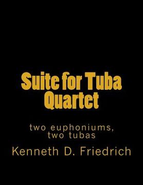 portada Suite for Tuba Quartet: two euphoniums, two tubas (en Inglés)