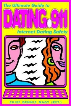 portada dating 911: the ultimate guide to internet dating safety (in English)