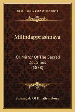 portada Milindapprashnaya: Or Mirror Of The Sacred Doctrines (1878) (in Cingalés)