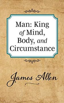 portada Man: King of Mind Body and Circumstance (in English)