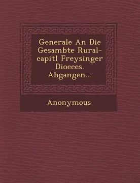 portada Generale an Die Gesambte Rural-Capitl Freysinger Dioeces. Abgangen... (en Inglés)