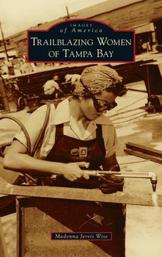 portada Trailblazing Women of Tampa Bay (en Inglés)