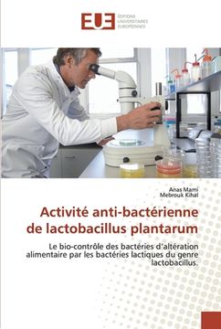 portada Activité anti-bactérienne de lactobacillus plantarum (en Francés)