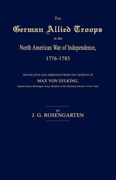 portada the german allied troops in the north american war of independence, 1776-1783