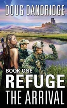 portada Refuge: The Arrival: Book 1 (en Inglés)