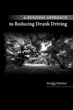 portada a business approach to reducing drunk driving (en Inglés)