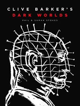 portada Clive Barker's Dark Worlds: The Art and History of Clive Barker (in English)