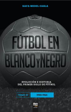 portada Fútbol en Blanco y Negro. Tomo iii