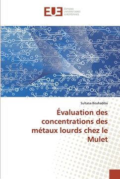 portada Évaluation des concentrations des métaux lourds chez le Mulet (en Francés)