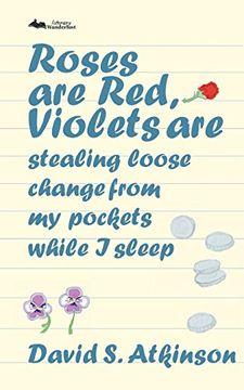portada Roses are Red, Violets are Stealing Loose Change From my Pockets While i Sleep (en Inglés)
