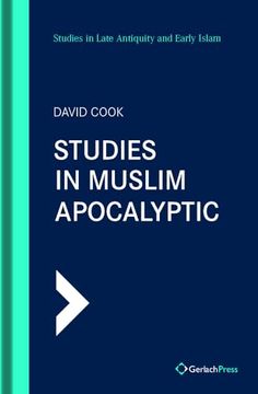 portada Studies in Muslim Apocalyptic (Studies in Late Antiquity and Early Islam, 21) (in English)