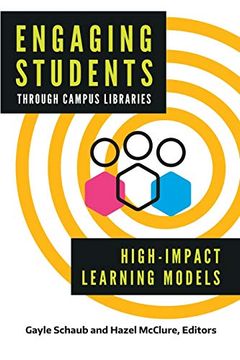 portada Engaging Students Through Campus Libraries: High-Impact Learning Models (en Inglés)