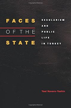 portada Faces of the State: Secularism and Public Life in Turkey (in English)