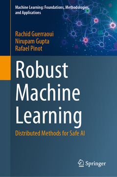 portada Robust Machine Learning: Distributed Methods for Safe AI (en Inglés)